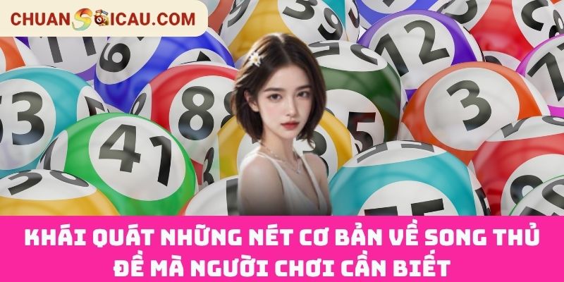 Khái quát những nét cơ bản về song thủ đề mà người chơi cần biết