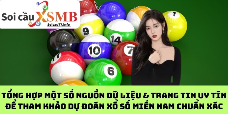 Tổng hợp một số nguồn dữ liệu & trang tin uy tín để tham khảo dự đoán xổ số miền Nam chuẩn xác